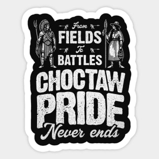 Choctaw Pride : From Fields To Battles Sticker